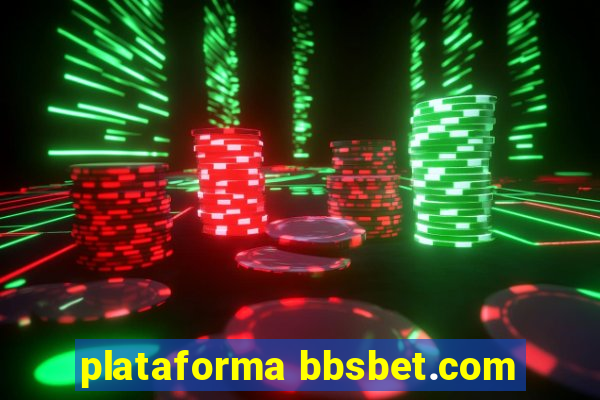 plataforma bbsbet.com